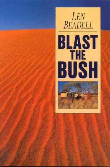 Blast The Bush by Len Beadell
